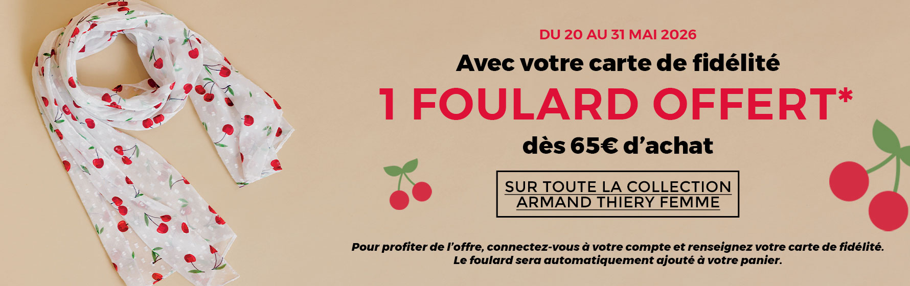 1 Foulard offert* dès 65 €