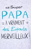 Tee-shirt super papa enfants merveilleux