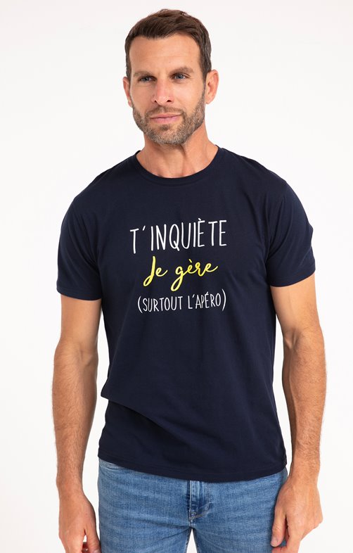 Tee-shirt t'inquiète je gère